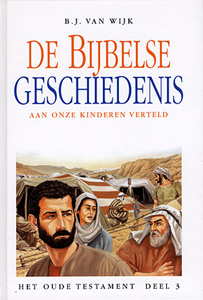 De Bijbelse Geschiedenis - deel 3