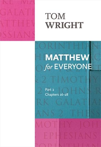 Matthew for Everyone (16-28)