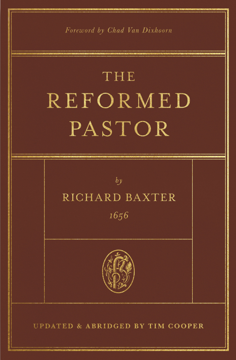 The Reformed Pastor: Updated and Abridged