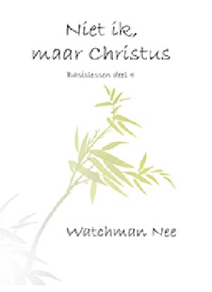 Niet ik, maar Christus