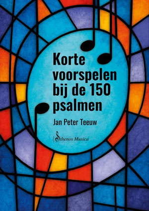 Korte voorspelen bij de 150 psalmen - Notenschrift